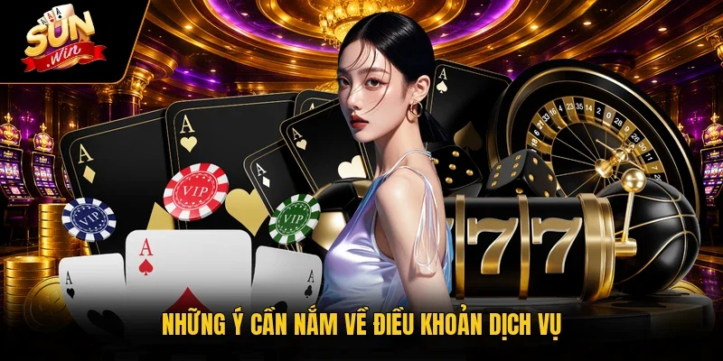 Những ý cần nắm về điều khoản dịch vụ