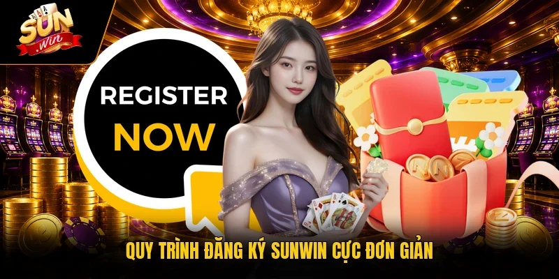Quy trình đăng ký Sunwin cực đơn giản